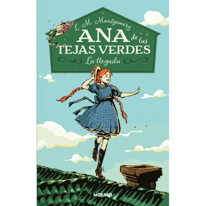 Ana De Las Tejas Verdes 1 La Llegada - Montgomery, L.m. 1