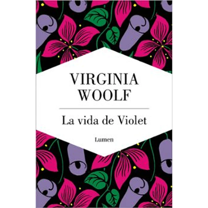 La Vida De Violet - Woolf, Virginia 1