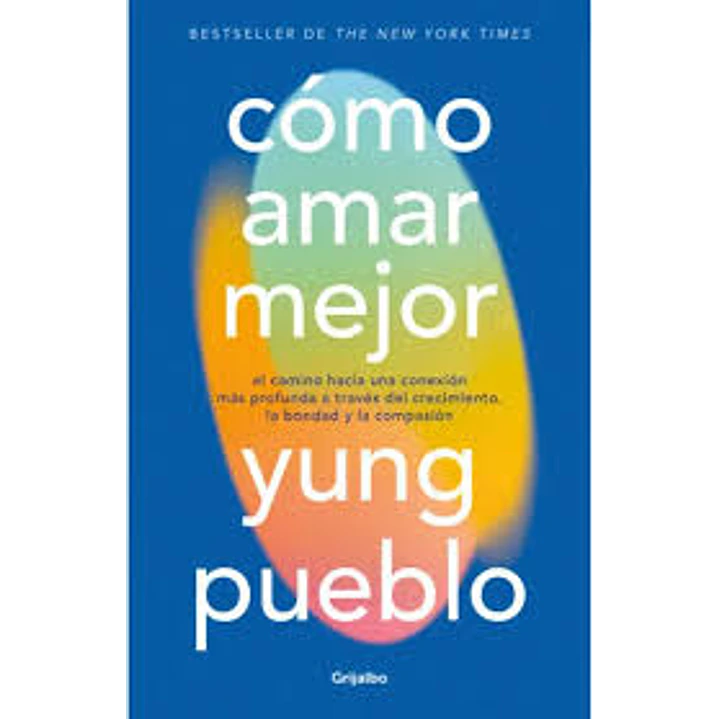Como Amar Mejor - Pueblo, Yung 1