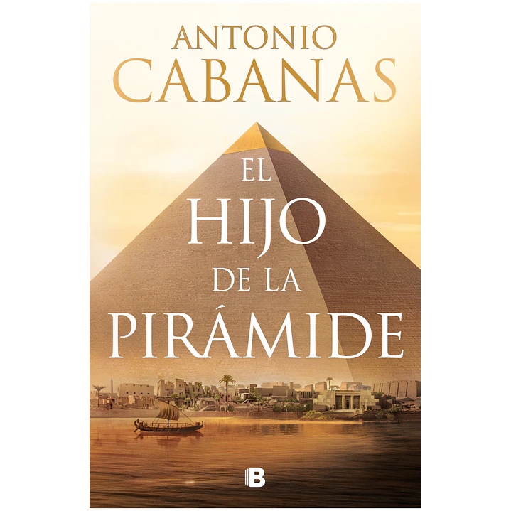 El Hijo De La Piramide - Cabanas, Antonio 1