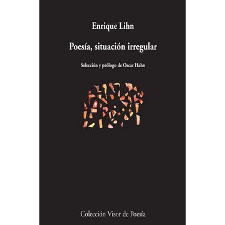 Poesia, Situacion Irregular - Lihn, Enrique 1