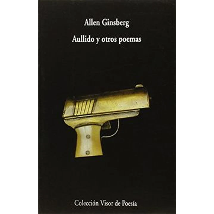 Aullido Y Otros Poemas - Ginsberg, Allen 1