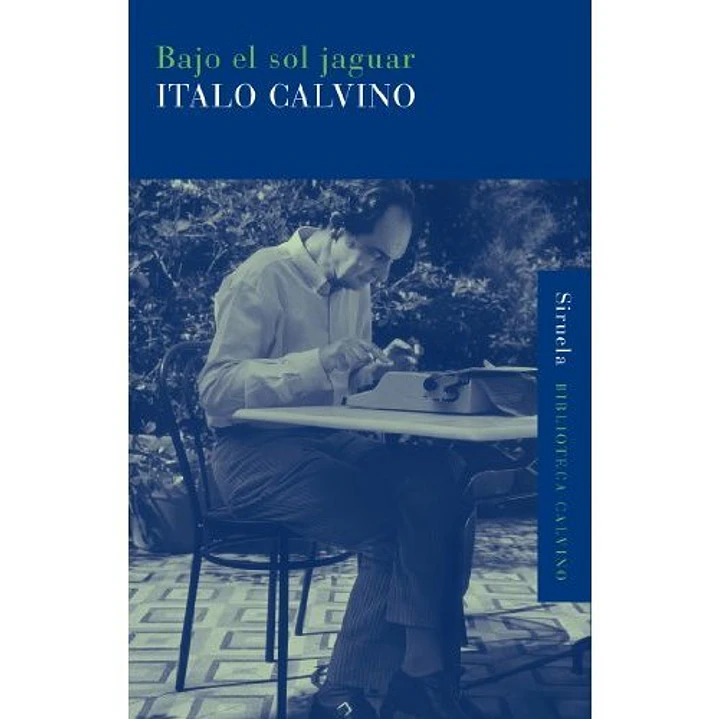 Bajo El Sol Jaguar - Calvino, Italo 1