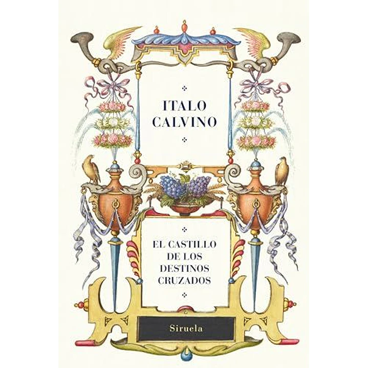 El Castillo De Los Destinos Cruzados (Centenario) - Calvino, Italo 1