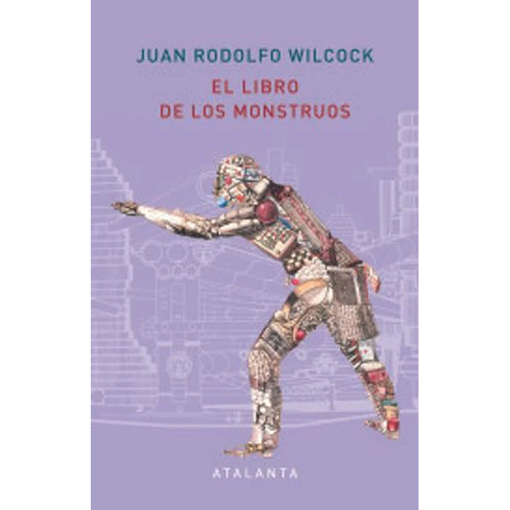 El Libro De Los Monstruos - Wilcock, Juan Rodolfo 1