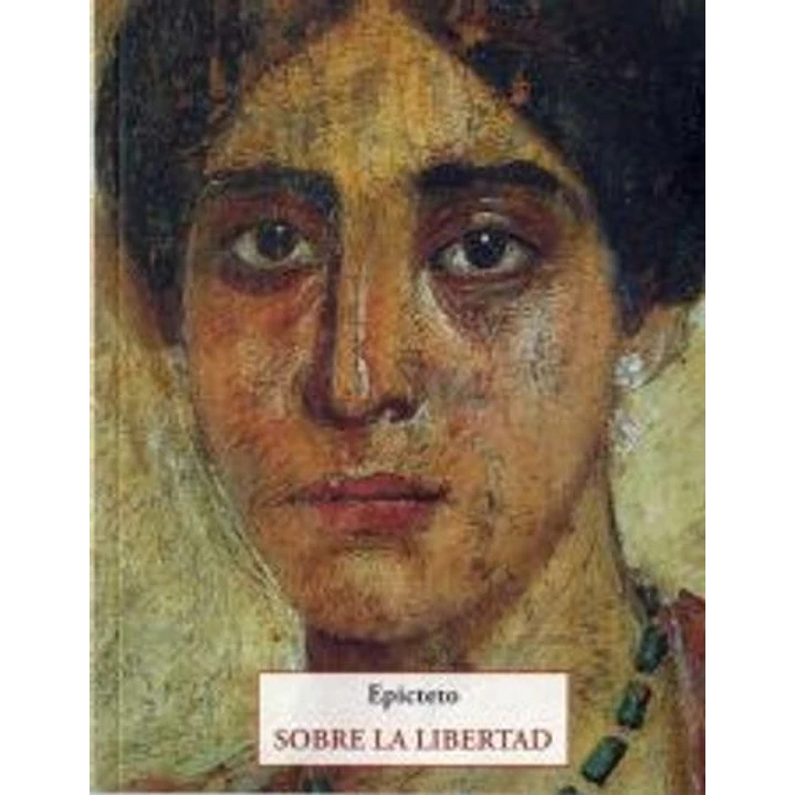 Sobre La Libertad - Epicteto 1