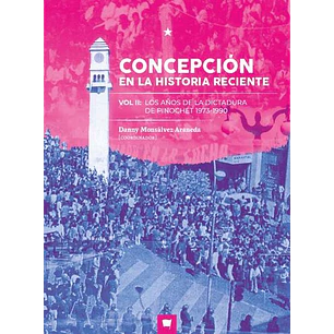 Concepcion En La Historia Reciente Vol Ii - Monsalvez, Danny