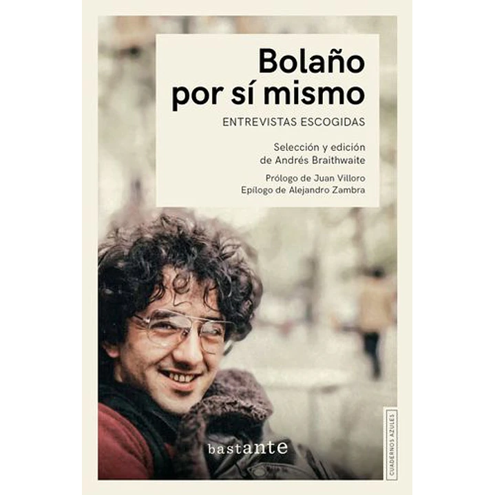 Bolaño Por Si Mismo - Braithwaite, Andres 1