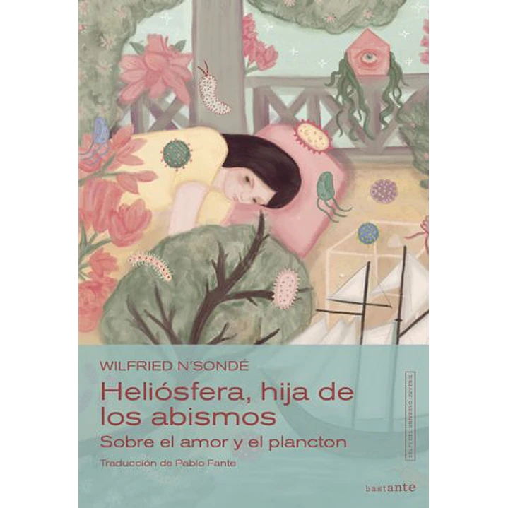 Heliosfera Hija De Los Abismos Sobre El Amor Y El Plancton - Nsonde, Wilfried 1