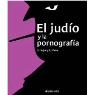 El Judio Y La Pornografia - Cohen, Gregory