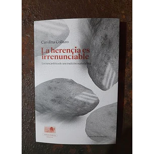 La Herencia Es Irrenunciable - Collazo, Carolina