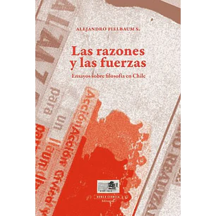 Las Razones Y Las Fuerzas - Fielbaum, Alejandro