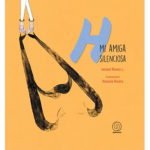 H Mi Amiga Silenciosa - Rivera, Ismael
