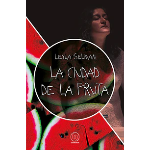 La Ciudad De La Fruta - Selman, Leyla