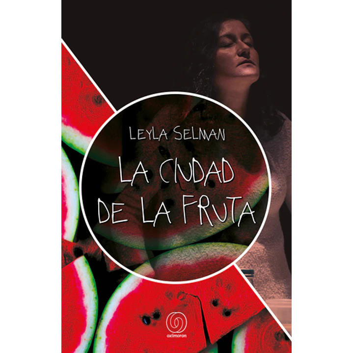 La Ciudad De La Fruta - Selman, Leyla 1