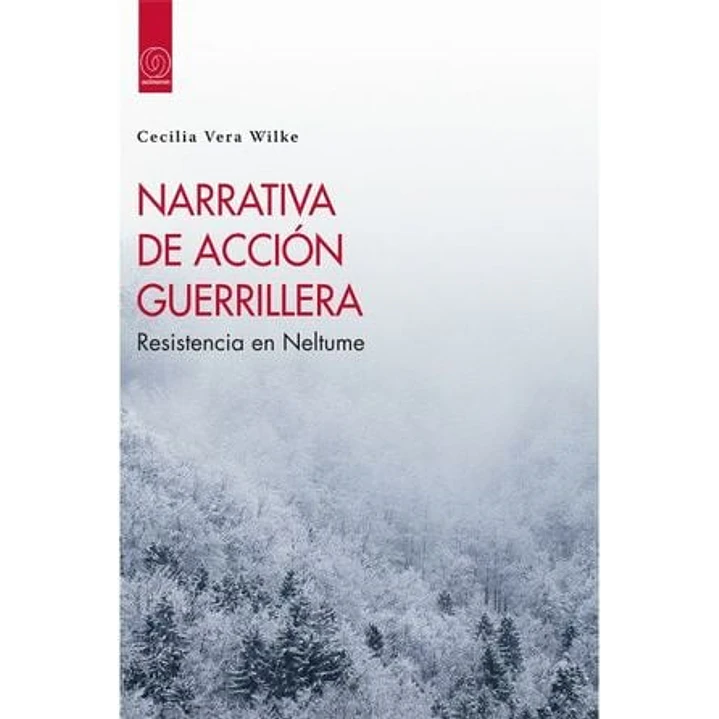 Narrativa De Accion Guerrillera - Vera Wilke, Cecilia 1