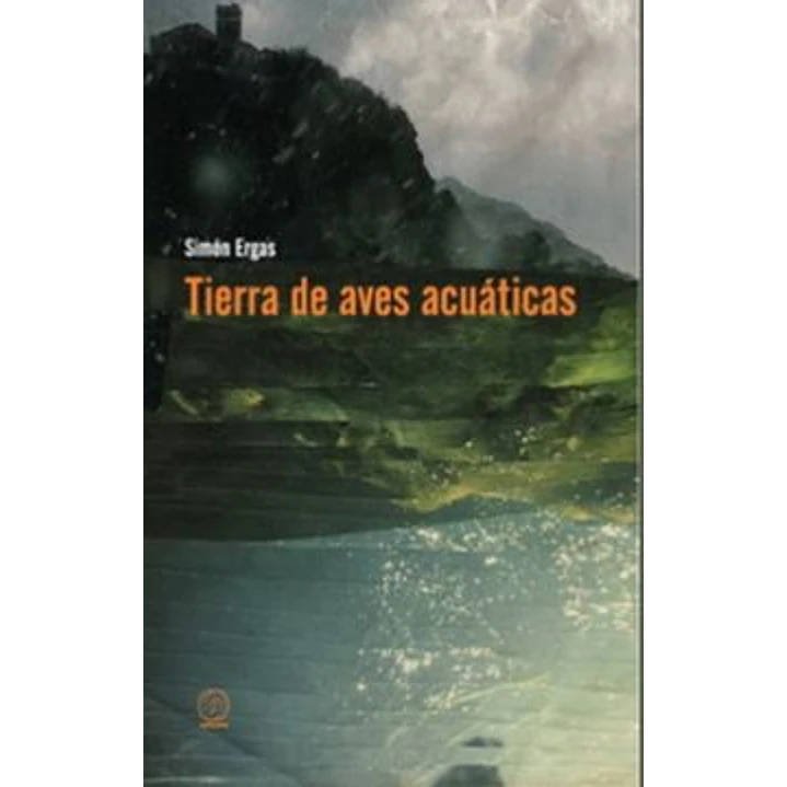 Tierra De Aves Acuaticas - Ergas, Simon 1