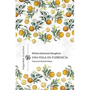 Una Villa En Florencia - Maugham, Somerset