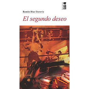 El Segundo Deseo - Diaz Eterovic, Ramon