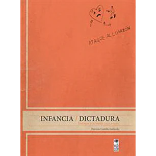 Infancia Dictadura - Castillo, Patricia Gallardo