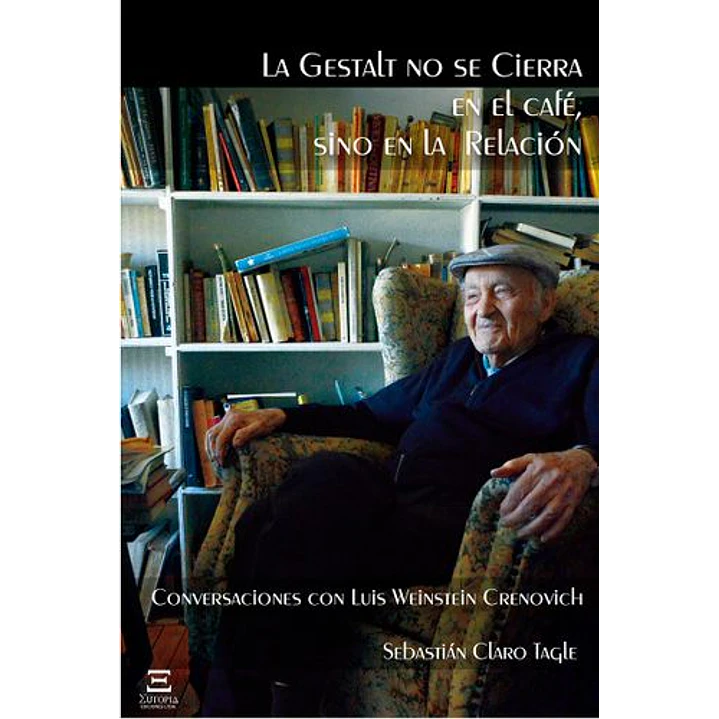 La Gestalt No Se Cierra En El Cafe Sino En La Relacion - Claro Tagle, Sebastian 1