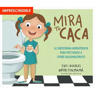 Mira Tu Caca - Rosales, Tati; Parro, Pili