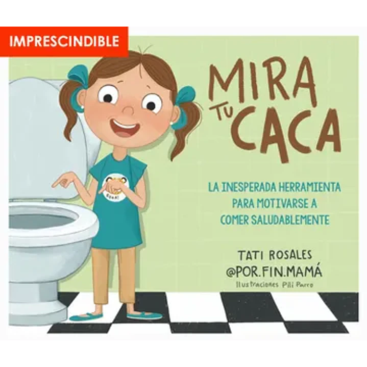 Mira Tu Caca - Rosales, Tati; Parro, Pili 1