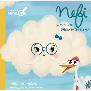 Nefi - La Nube Que Queria Hacer Llover - Neumann, Carol