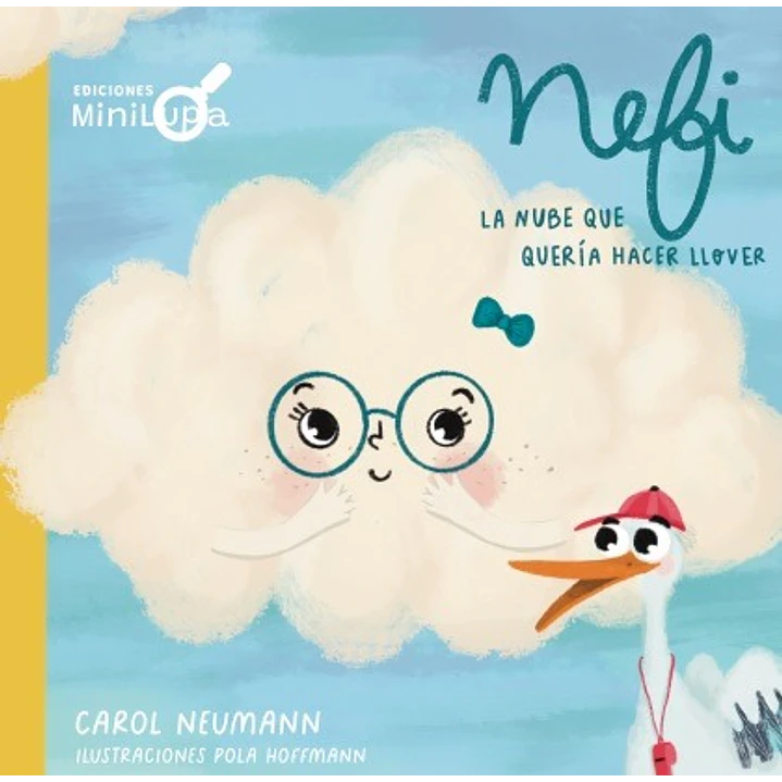 Nefi - La Nube Que Queria Hacer Llover - Neumann, Carol 1