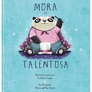 Mora Es Talentosa - Errazuriz, Maria Paz; Tapia, Catalina