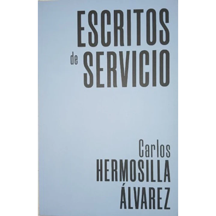 Escritos De Servicio - Hermosilla, Carlos 1