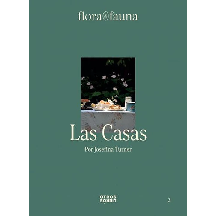 Flora Y Fauna: Las Casas - Turner, Josefina 1