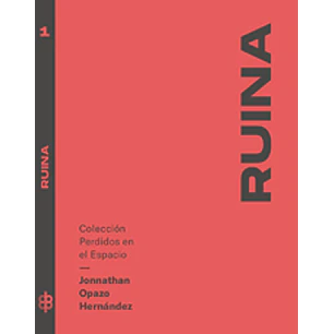 Ruina - Opazo, Jonathan