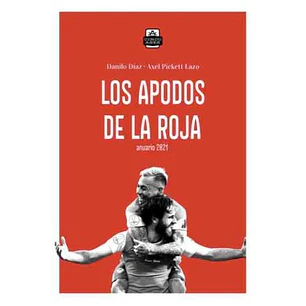 Los Apodos De La Roja - Diaz, Danilo; Pickett, Axel