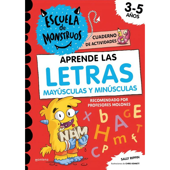 Escuela De Monstruos. Aprende Las Letras Mayusculas Y Minusculas - Rippin, Sally; Benegas, Mar 1