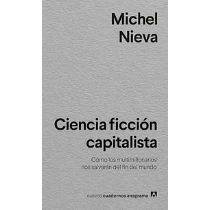 Ciencia Ficcion Capitalista - Nieva, Michel