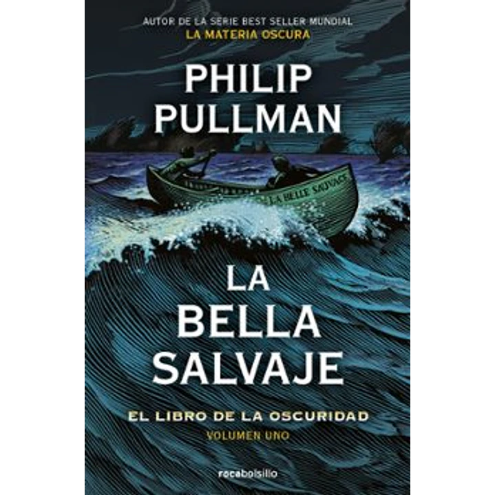 La Bella Salvaje: El Libro De La Oscuridad. Volumen I - Pullman, Philip 1