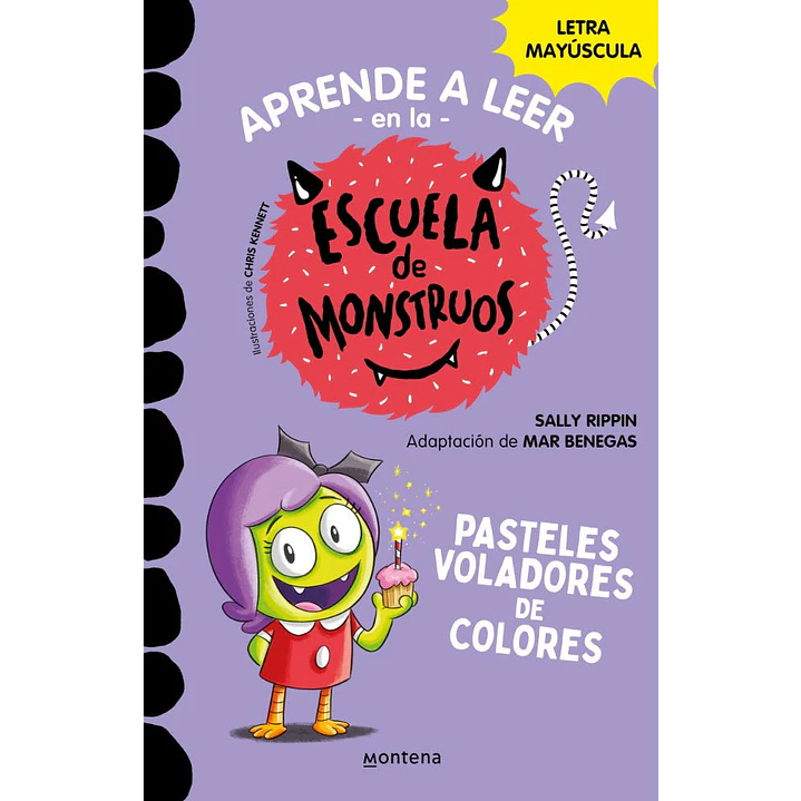 Aprende A Leer En La Escuela De Monstruos Pasteles Voladores De Colores - Rippin, Sally; Benegas, Mar 1