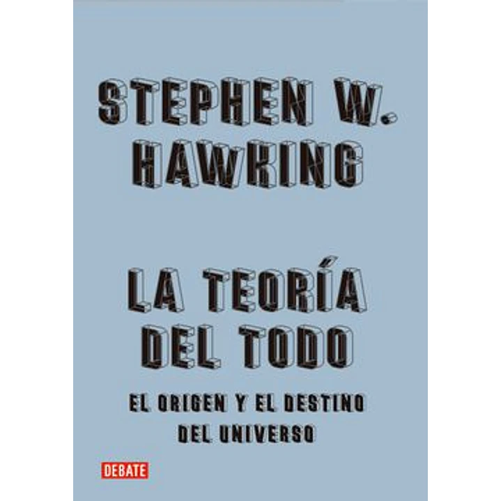 La Teoria Del Todo - Hawking, Stephen W. 1