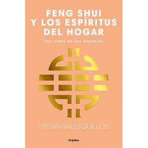 Feng Shui Y Los Espiritus Del Hogar - Galleguillos, Sylvia