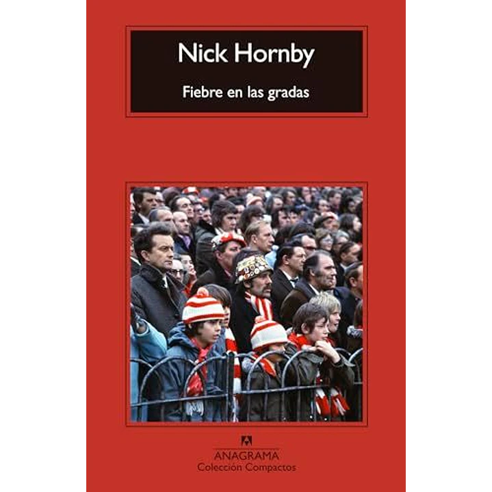 Fiebre En Las Gradas - Hornby, Nick 1