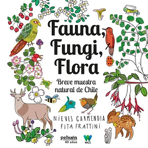 Fauna Fungi Flora - Garmendia, Nieves; Frattini, Fita