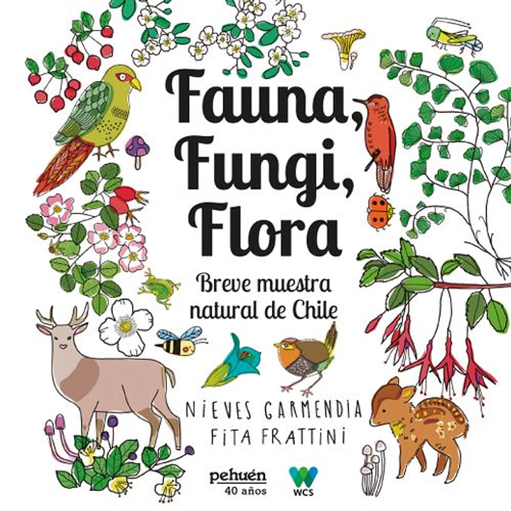Fauna Fungi Flora - Garmendia, Nieves; Frattini, Fita 1
