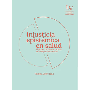 Injusticia Epistémica En Salud - Jofre, Pamela