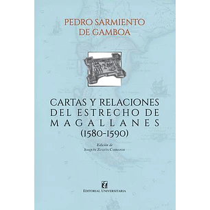 Cartas Y Relaciones Del Estrecho De Magallanes - Sarmiento De Gamboa, Pedro