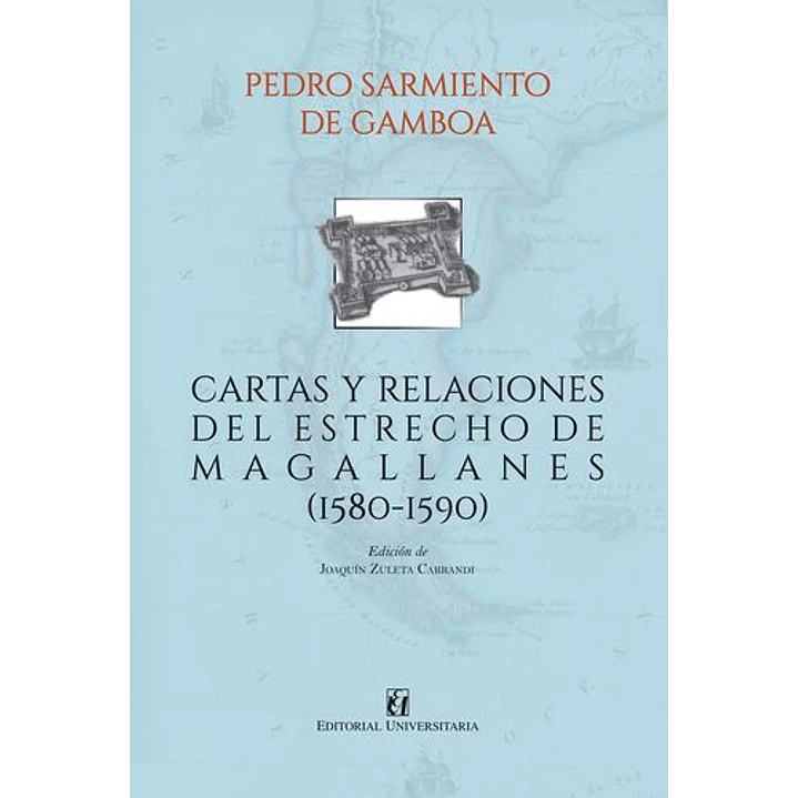 Cartas Y Relaciones Del Estrecho De Magallanes - Sarmiento De Gamboa, Pedro 1