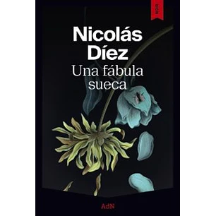 Una Fabula Sueca - Diez, Nicolas
