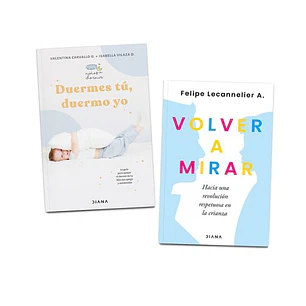 Pack Para Padres Volver A Mirar/duermes Tu Duermo Yo - Diana