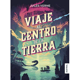 Viaje Al Centro De La Tierra - Verne, Julio