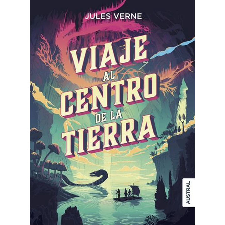 Viaje Al Centro De La Tierra - Verne, Julio 1